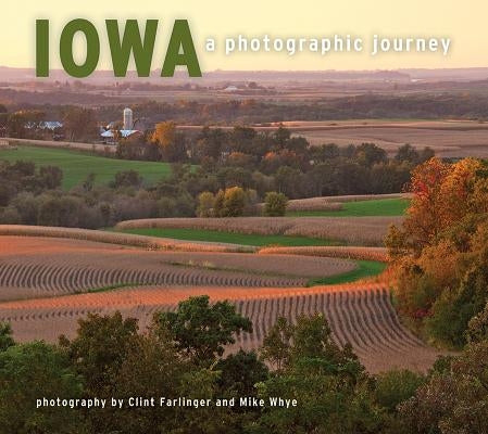Iowa: A Photographic Journey Farcountry Press