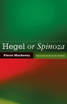 Hegel or Spinoza Paperback University of Minnesota Press
