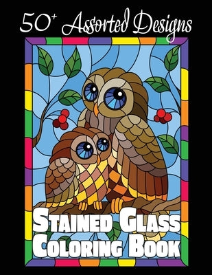 Stained Glass Coloring Book: 50+ Assorted Designs by Happiness, Lasting