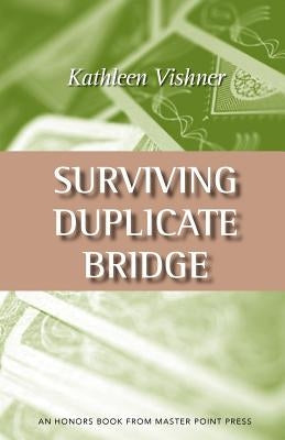 Surviving Duplicate Bridge: The First 23.69 Points Paperback Master Point Press