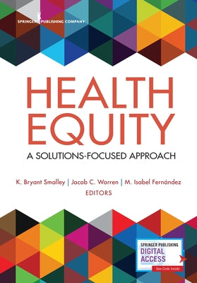 Health Equity: A Solutions-Focused Approach Paperback Springer Publishing Company