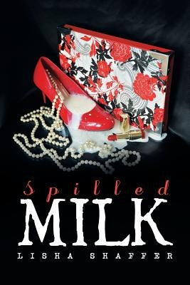 Spilled Milk Paperback Xlibris Us