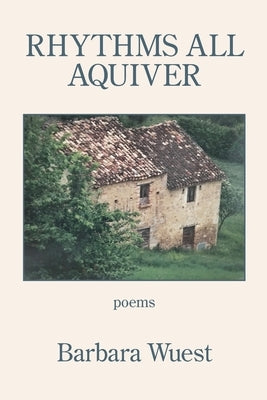 Rhythms All Aquiver Paperback Kelsay Books