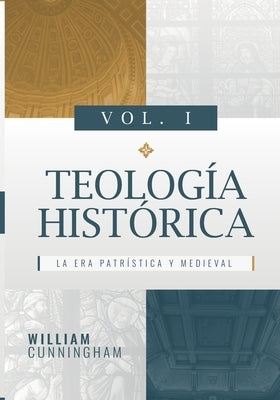 Teologia Historica - Vol. 1: La Era Patristica y Medieval by Caballero, Jaime D.