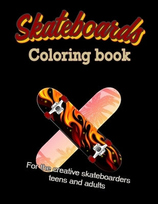 Skateboards coloring book: Skateboard coloring book Paperback Independently Published