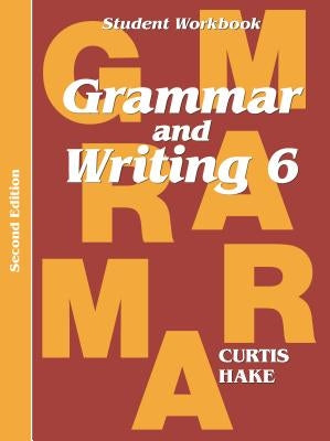 Grammar & Writing Student Workbook Grade 6 2nd Edition Paperback Stephen Hake Grammar