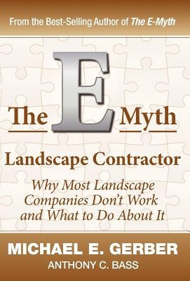 The E-Myth Landscape Contractor by Gerber, Michael E.
