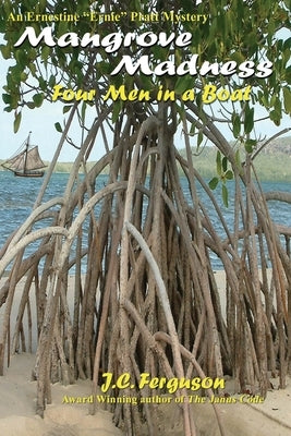 Mangrove Madness: An Ernestine "Ernie" Pratt Adventure Paperback Createspace Independent Publishing Platform