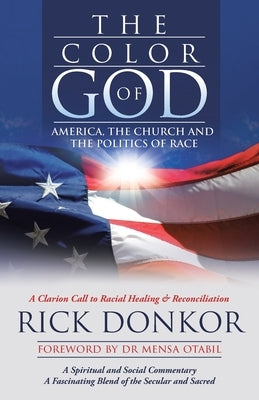 The Color of God: America, the Church, and the Politics of Race Paperback Trilogy Christian Publishing