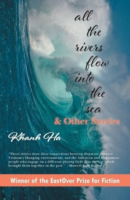 All The Rivers Flow Into The Sea: and other stories Paperback Eastover Press LLC