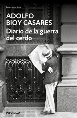 Diario de la Guerra del Cerdo / Diary of the War of the Pig by Bioy Casares, Adolfo