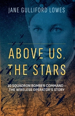 Above Us, the Stars by Gulliford Lowes, Jane