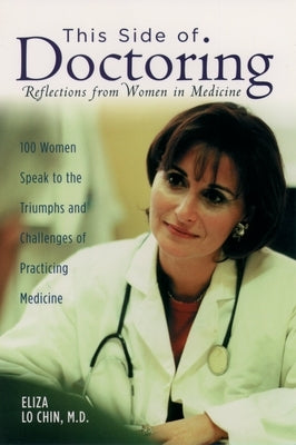 This Side of Doctoring: Reflections from Women in Medicine Paperback Oxford University Press, USA