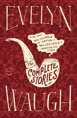 Evelyn Waugh: The Complete Stories Paperback Back Bay Books
