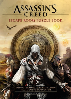 Assassin's Creed - Escape Room Puzzle Book: Explore Assassin's Creed in an Escape-Room Adventure by Hamer-Morton, James