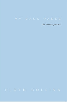 My Back Pages: The Teresa Poems Paperback Stephen F. Austin University Press