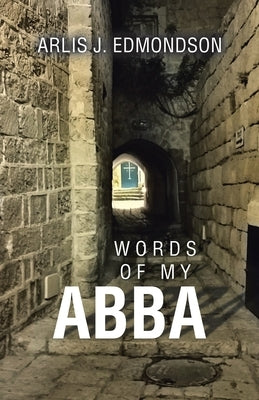 Words of My Abba Paperback WestBow Press