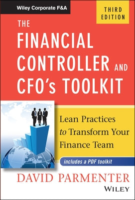 The Financial Controller and Cfo's Toolkit: Lean Practices to Transform Your Finance Team by Parmenter, David