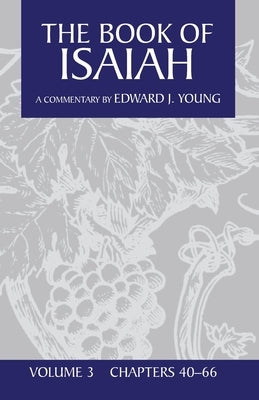 The Book of Isaiah, Volume 3: Chapters 40-66 Paperback William B. Eerdmans Publishing Company