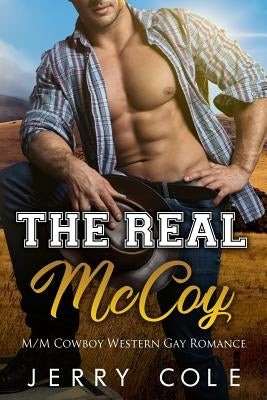 The Real McCoy: M/M Cowboy Western Gay Romance by Cole, Jerry