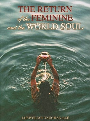 The Return of the Feminine & the World Soul by Vaughan-Lee, Llewellyn