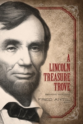 A Lincoln Treasure Trove by Antil, Fred