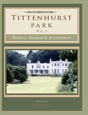 Tittenhurst Park: History, Gardens, & Architecture Paperback Campfire Network
