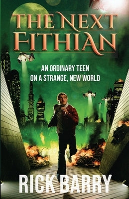 The Next Fithian: An Ordinary Teen on a Strange, New World Paperback Fithian Publications