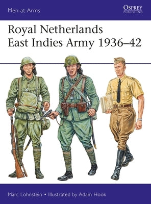 Royal Netherlands East Indies Army 1936-42 Paperback Osprey Publishing (UK)