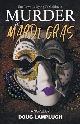 Murder at Mardi Gras by Lamplugh, Doug