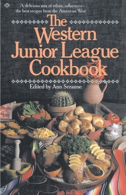 Western Junior League Cookbook by Seranne, Ann