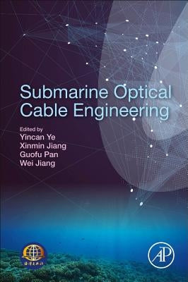 Submarine Optical Cable Engineering Paperback Academic Press
