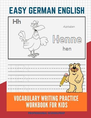 Easy German English Vocabulary Writing Practice Workbook for Kids: Fun Big Flashcards Basic Words for Children to Learn to Read, Trace and Write Germa by Schoolprep, Professional