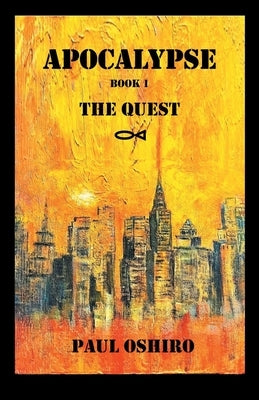 Apocalypse Book 1: The Quest Paperback WestBow Press