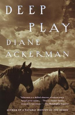 Deep Play by Ackerman, Diane