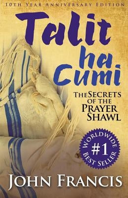 Talitha Cumi: Secrets of the Prayer Shawl - New Edition Paperback Sekal Publishing