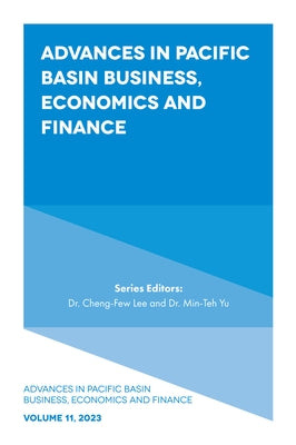 Advances in Pacific Basin Business, Economics and Finance by Lee, Cheng-Few