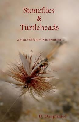 Stoneflies & Turtleheads Paperback North Country Press