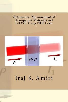 Attenuation Measurement of Transparent Materials and LIDAR Using NIR Laser Paperback Createspace Independent Publishing Platform