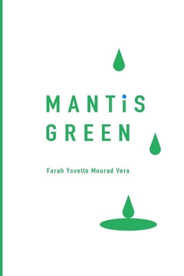 Mantis Green Paperback Farah Ysvette Mourad Vera