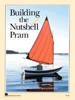 Building the Nutshell Pram by Bray, Maynard