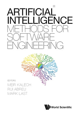 Artificial Intelligence Methods for Software Engineering by Kalech, Meir