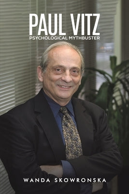 Paul Vitz: Psychological Mythbuster Paperback Austin Macauley