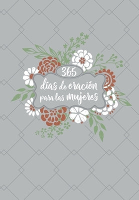 365 Días de Oración Para Las Mujeres by Broadstreet Publishing Group LLC