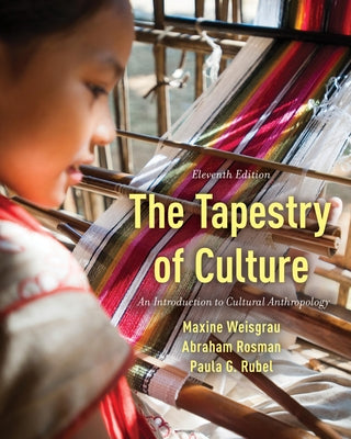 The Tapestry of Culture: An Introduction to Cultural Anthropology Paperback Rowman & Littlefield Publishers