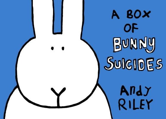 A Box of Bunny Suicides: The Book of Bunny Suicides/Return of the Bunny Suicides by Riley, Andy
