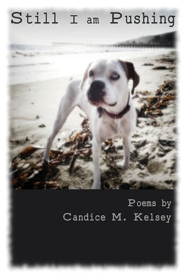 Still I am Pushing Paperback Finishing Line Press