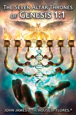 The Seven Altar Thrones of Genesis 1: 1 Paperback CCB Publishing