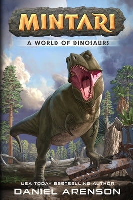 A World of Dinosaurs by Arenson, Daniel