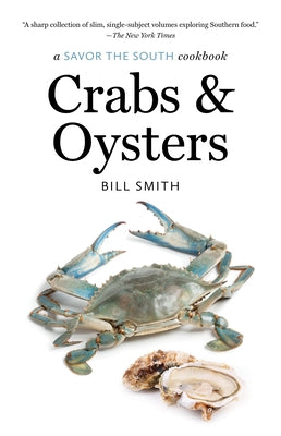 Crabs and Oysters: a Savor the South cookbook Paperback University of North Carolina Press